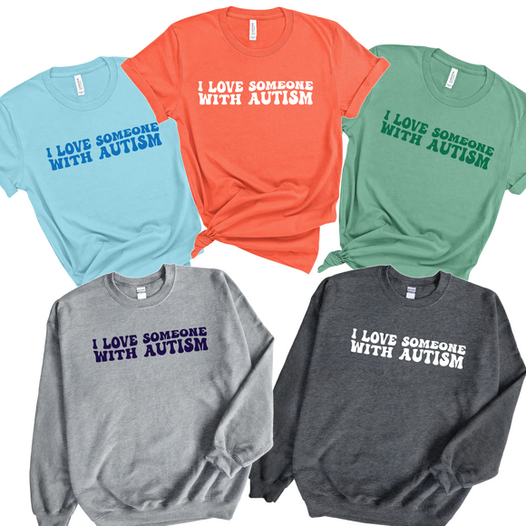 I Love Someone With Autism Wavy - Choose Your Colors